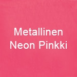 Metallinen neon pinkki